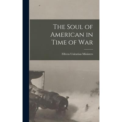The Soul of American in Time of War