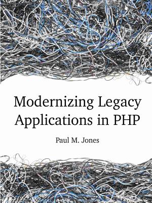 Modernizing Legacy Applications in PHP