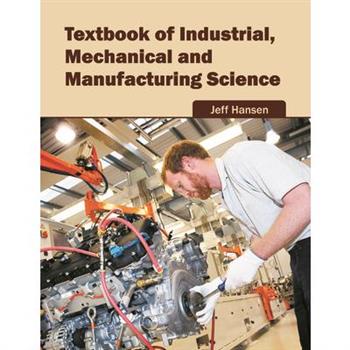 Textbook of Industrial, Mechanical and Manufacturing Science