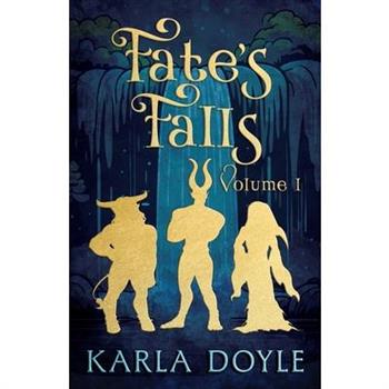 Fate's Falls - Volume 1