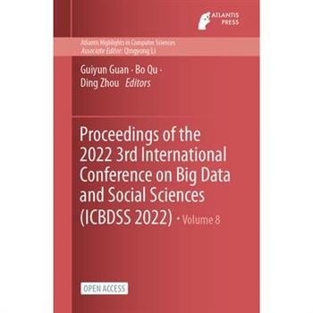 Proceedings of the 2022 3rd International Conference on Big Data and Social Sciences (ICBDSS 2022)