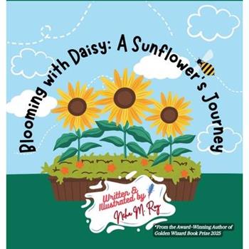 Blooming With Daisy A Sunflower'S Journey