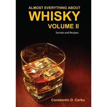 Almost Everything About Whisky Volume II