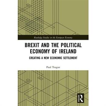 Brexit and the Political Economy of Ireland