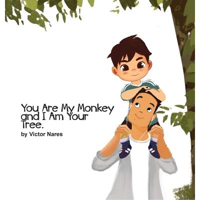 You Are My Monkey and I Am Your Tree