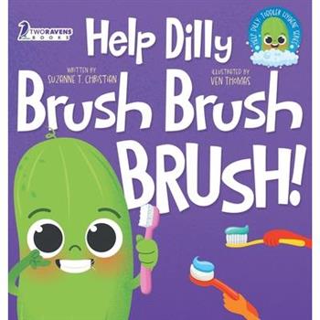 Help Dilly Brush Brush Brush!