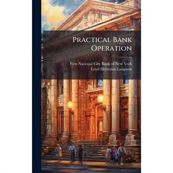 Practical Bank Operation