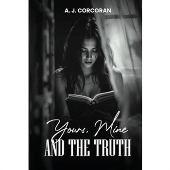 Yours, Mine And The Truth