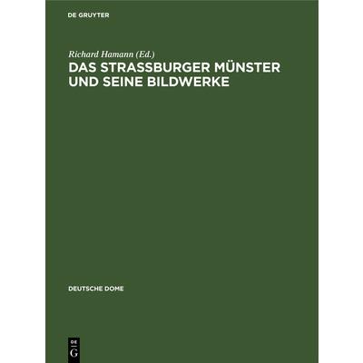 Das Strassburger M羹nster und seine Bildwerke