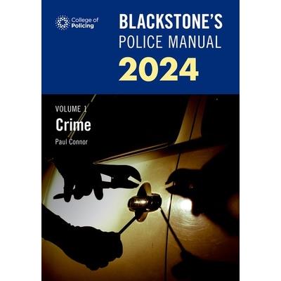 Blackstone’s Police Manual Volume 1: Crime 2023
