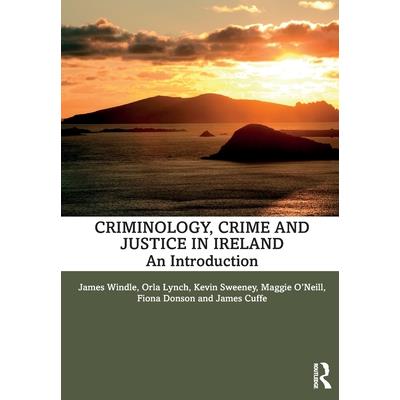 Criminology, Crime and Justice in Ireland