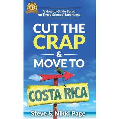Cut The Crap & Move To Costa Rica