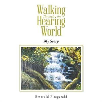 Walking Through the Hearing World