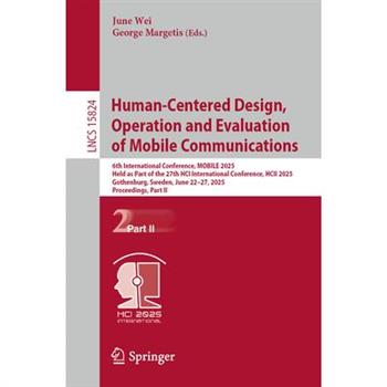 Human-Centered Design, Operation and Evaluation of Mobile Communications