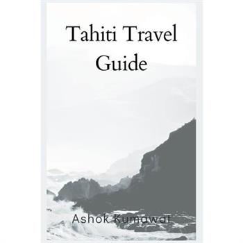Tahiti Travel Guide