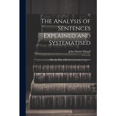 The Analysis of Sentences Explained and Systematised