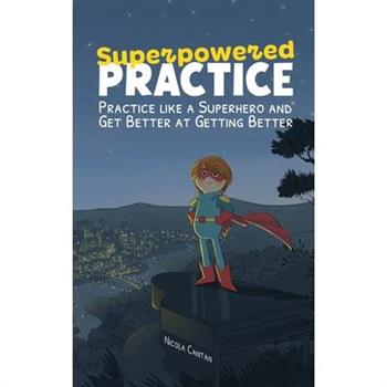 Superpowered Practice