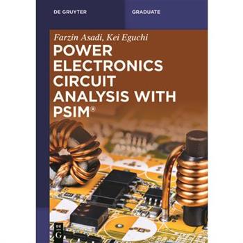 Power Electronics Circuit Analysis with Psim(r)