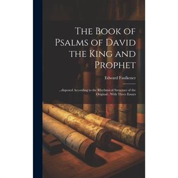 The Book of Psalms of David the King and Prophet