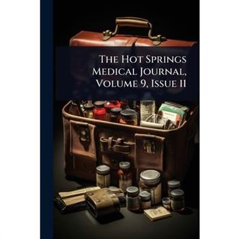 The Hot Springs Medical Journal, Volume 9, Issue 11