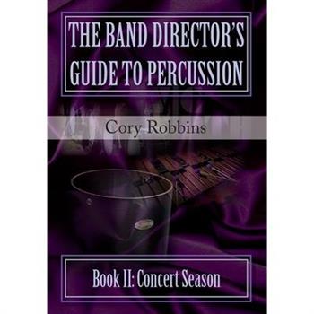 The Band Director’s Guide to Percussion - Book II