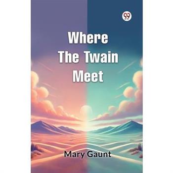 Where the Twain Meet