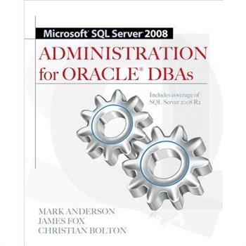 Microsoft SQL Server 2008 Administration for Oracle DBAs