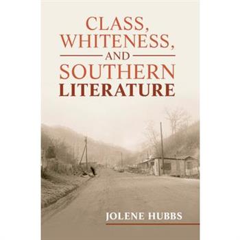 Class, Whiteness, and Southern Literature