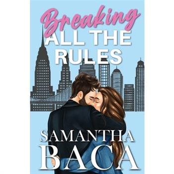 Breaking All The Rules