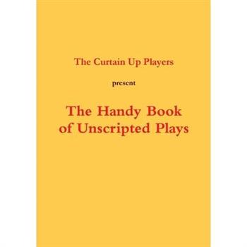 The Handy Book of Unscripted Plays