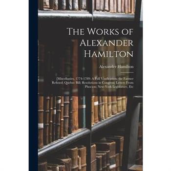 The Works of Alexander Hamilton