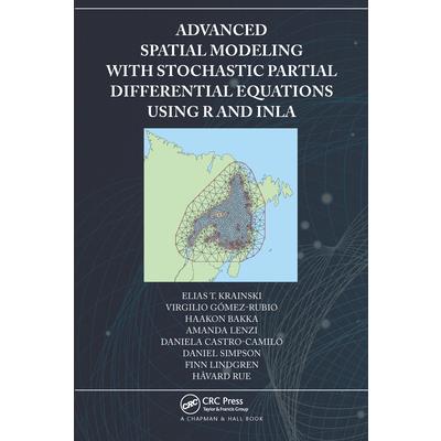 Advanced Spatial Modeling with Stochastic Partial Differential Equations Using R and Inla
