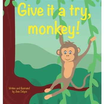 Give it a try, monkey!
