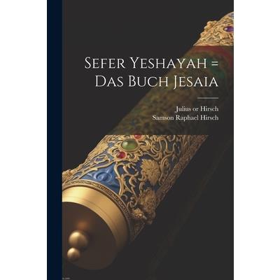 Sefer Yeshayah = Das Buch Jesaia
