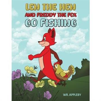 Len the Hen and Freddy the Fox Go Fishing
