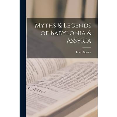 Myths & Legends of Babylonia & Assyria