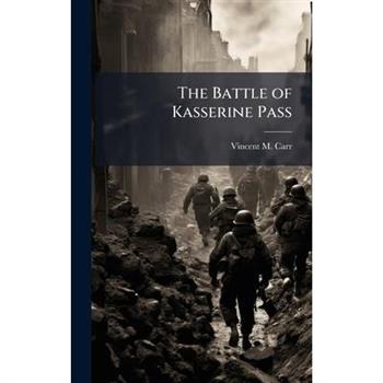 The Battle of Kasserine Pass