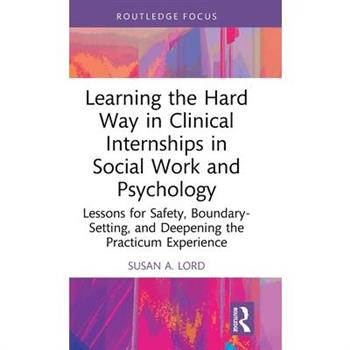 Learning the Hard Way in Clinical Internships in Social Work and Psychology