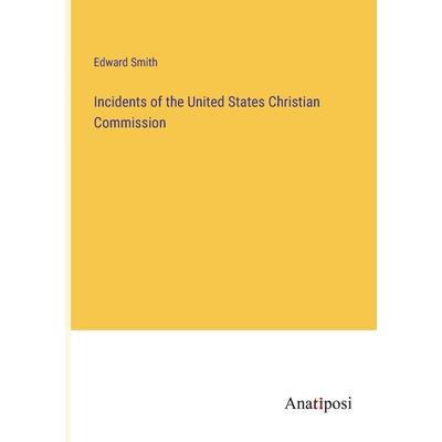 Incidents of the United States Christian Commission