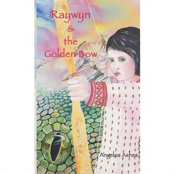 Raywyn & the Golden Bow