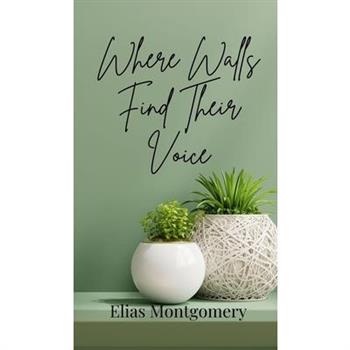 Where Walls Find Their Voice