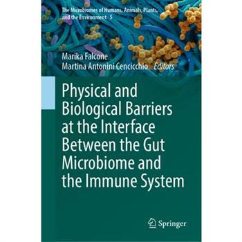 Physical and Biological Barriers at the Interface Between the Gut Microbiome and the Immune System