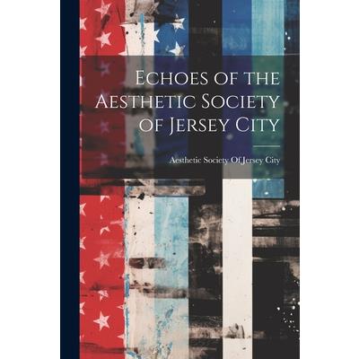 Echoes of the Aesthetic Society of Jersey City