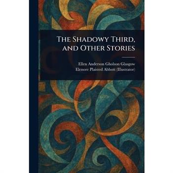 The Shadowy Third, and Other Stories
