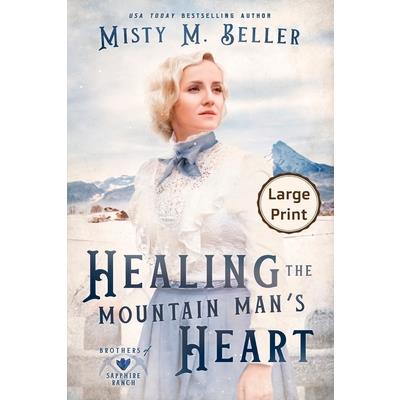 Healing the Mountain Man’s Heart
