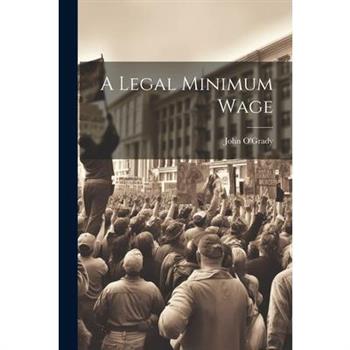 A Legal Minimum Wage
