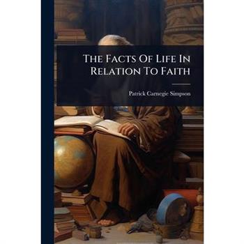 The Facts Of Life In Relation To Faith
