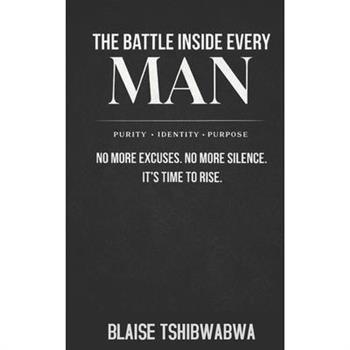 The Battle Inside Every Man