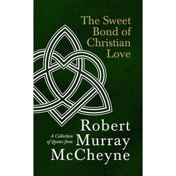The Sweet Bond of Christian Love