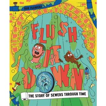 Flush It Down